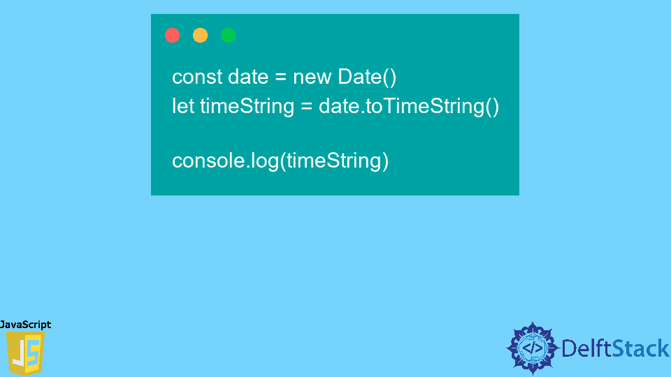 javascript-date-totimestring-method-delft-stack